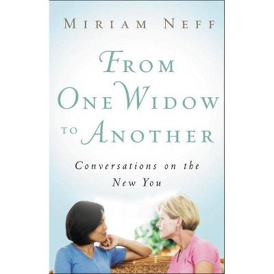 From One Widow to Another - by  Miriam Neff (Paperback)