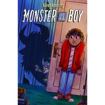 Monster vs. Boy - by  Karen Krossing (Hardcover)
