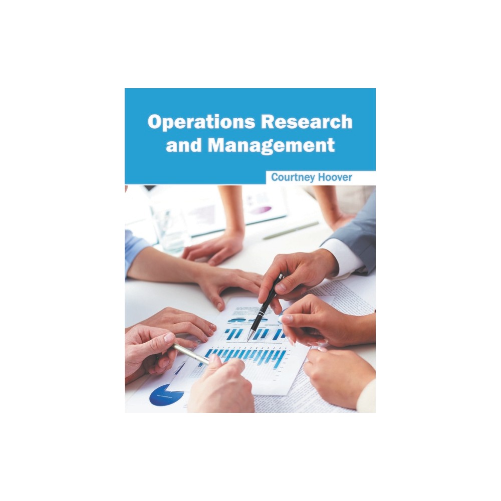 Operations Research and Management - by Courtney Hoover (Hardcover)