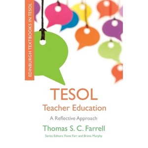 TESOL Teacher Education - (Edinburgh Textbooks in Tesol) by  Thomas S C Farrell (Paperback) - 1 of 1