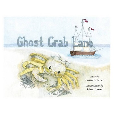 Ghost Crab Lane - by  Susan Kelleher (Paperback)