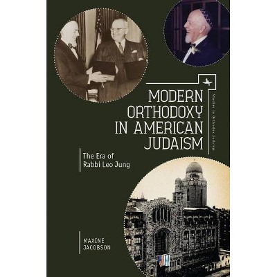 Modern Orthodoxy in American Judaism - (Studies in Orthodox Judaism) by  Maxine Jacobson (Hardcover)