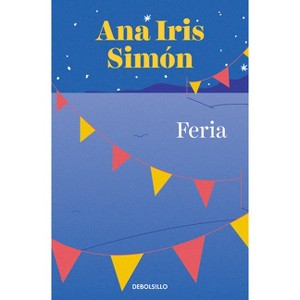 Feria / Fair - by  Ana Iris Simón (Paperback) - 1 of 1