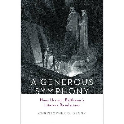 A Generous Symphony - by  Christopher D Denny (Hardcover)