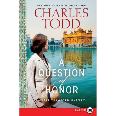 A Question of Honor - (Bess Crawford Mysteries) Large Print by  Charles Todd (Paperback)