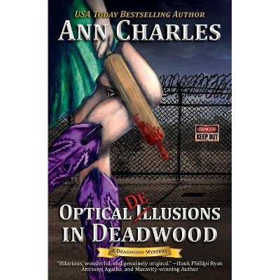 Optical Delusions in Deadwood - (Deadwood Humorous Mystery) by  Ann Charles (Paperback)