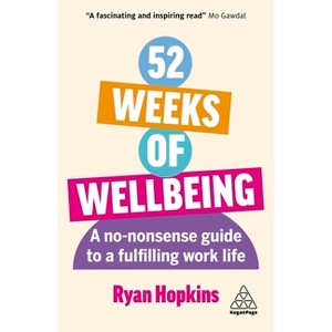 52 Weeks of Wellbeing - by  Ryan Hopkins (Paperback) - 1 of 1