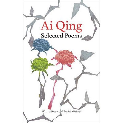 Selected Poems - by  Ai Qing (Hardcover)