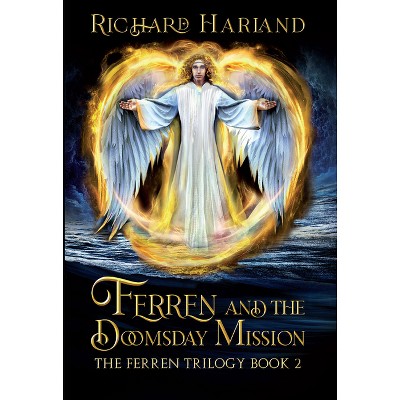 Ferren and the Doomsday Mission - (The Ferren Trilogy) 2nd Edition by  Richard Harland (Paperback)