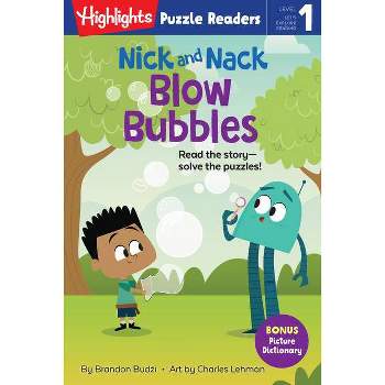 Nick and Nack Blow Bubbles - (Highlights Puzzle Readers) by  Brandon Budzi (Paperback)