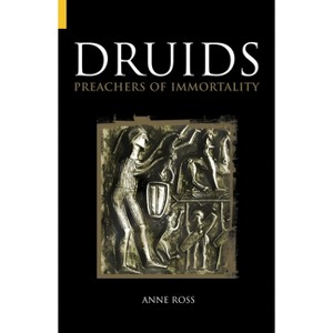 Druids - (Revealing History (Paperback)) by  Anne Ross (Paperback) - 1 of 1