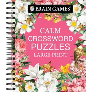 Brain Games - Calm: Crossword Puzzles - Large Print - (Brain Games Large Print) by  Publications International Ltd & Brain Games (Spiral Bound) - 1 of 1