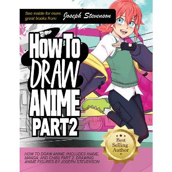 How to Draw Anime Part 2 - by  Joseph Stevenson (Paperback)