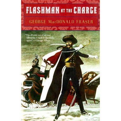 Flashman at the Charge - by  George MacDonald Fraser (Paperback)
