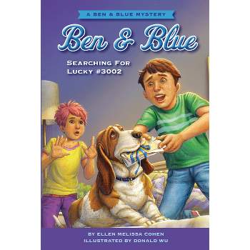 Searching for Lucky #3002 - (Ben and Blue) by Ellen Melissa Cohen
