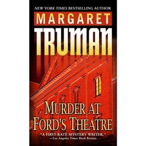 Murder at Ford's Theatre - (Capital Crimes) by  Margaret Truman (Paperback) - 1 of 1