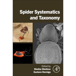 Spider Systematics and Taxonomy - by  Dimitar Dimitrov & Gustavo Hormiga (Paperback) - 1 of 1