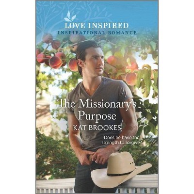 The Missionary's Purpose - (Small Town Sisterhood) by  Kat Brookes (Paperback)