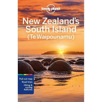 Lonely Planet New Zealand's South Island 7 - (Travel Guide) 7th Edition by  Brett Atkinson & Peter Dragicevich & Monique Perrin & Tasmin Waby