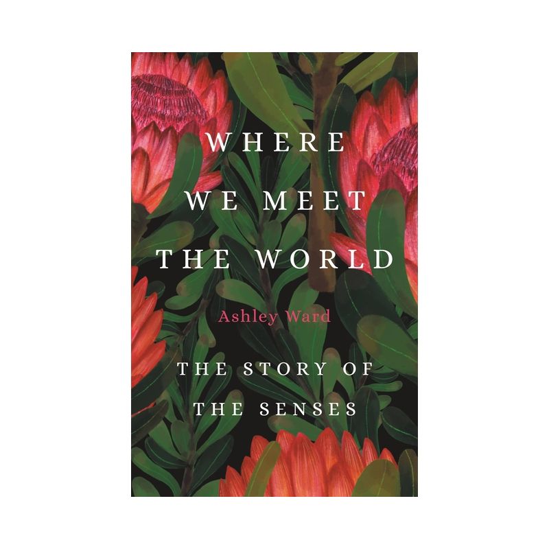 Where We Meet the World - by  Ashley Ward (Hardcover), 1 of 2