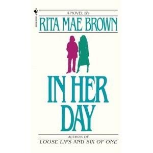 In Her Day - by  Rita Mae Brown (Paperback) - 1 of 1