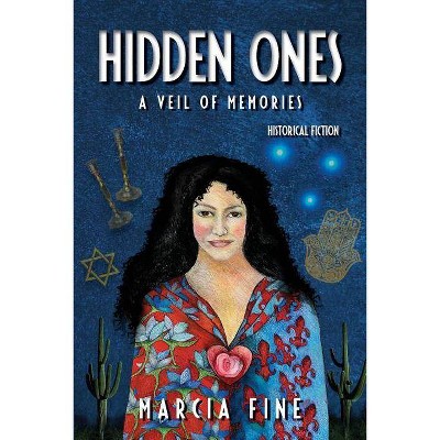 Hidden Ones - by  Marcia Fine (Paperback)