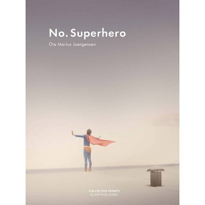 No Superhero - by  Ole Marius Joergesen (Hardcover)