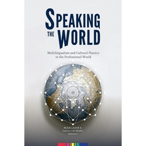 Speaking the World - (Bilingual Revolution) by  Mehdi Lazar & Fabrice Jaumont (Paperback) - 1 of 1