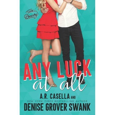 Any Luck at All - (Asheville Brewing) by  A R Casella & Denise Grover Swank (Paperback)