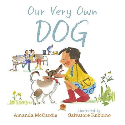 Our Very Own Dog - by  Amanda McCardie (Hardcover)