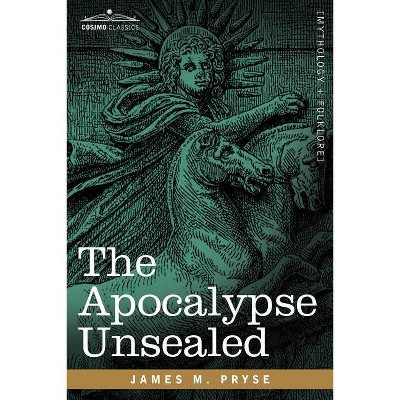 The Apocalypse Unsealed - by  James M Pryse (Paperback)