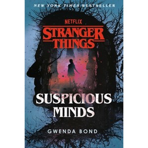 Stranger Things: Suspicious Minds - by Gwenda Bond (Paperback) - 1 of 1