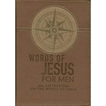 Words of Jesus for Men Daily Devotional 366 Reflections on the Words of Jesus Brown Faux Leather Flexcover - (Hardcover)