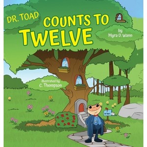 Dr. Toad Counts to Twelve - by Myra D Wann - 1 of 1