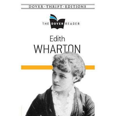 Edith Wharton the Dover Reader - (Dover Thrift Editions) (Paperback)