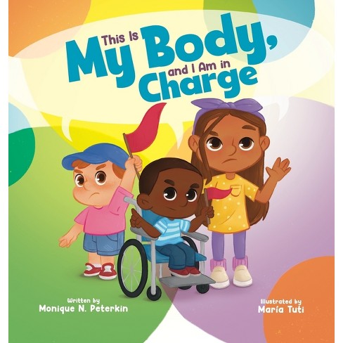 This Is My Body, And I Am In Charge - By Monique N Peterkin (hardcover ...