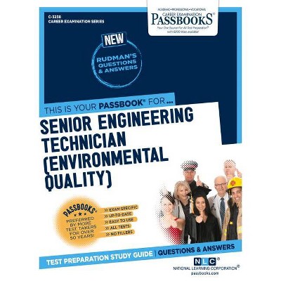 Senior Engineering Technician (Environmental Quality), 3238 - (Career Examination) by  National Learning Corporation (Paperback)