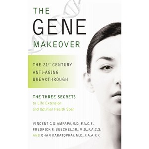 The Gene Makeover - by  Vincent Giampapa & Ohan Karatoprak & Frederick F Buechel (Paperback) - 1 of 1