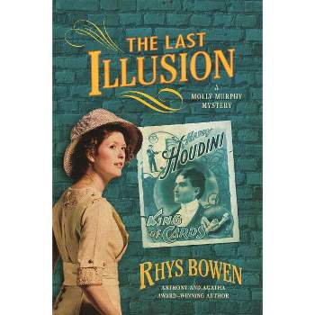 Last Illusion - (Molly Murphy Mysteries) by  Rhys Bowen (Paperback)