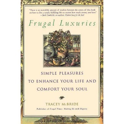 Frugal Luxuries - by  Tracey McBride (Paperback)