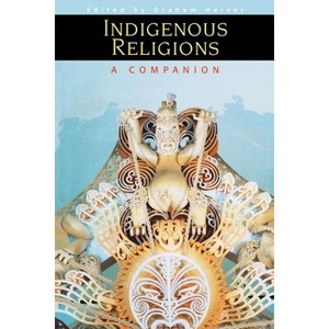 Indigenous Religions - by  Graham Harvey (Paperback) - 1 of 1