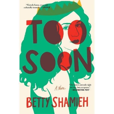 Too Soon - by Betty Shamieh