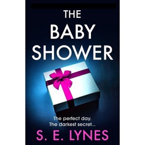 The Baby Shower - by  S E Lynes (Paperback) - 1 of 1