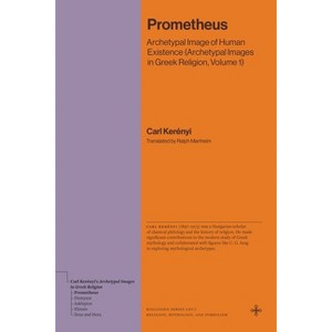 Prometheus - by  Karl Kerényi (Hardcover) - 1 of 1