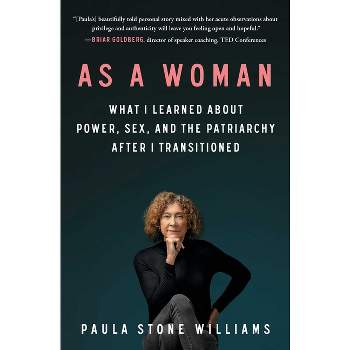 As a Woman - by  Paula Stone Williams (Paperback)