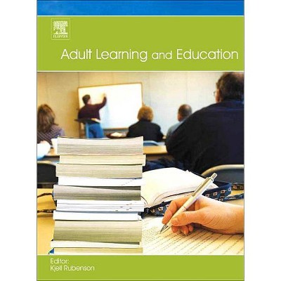 Adult Learning and Education - by  Kjell Rubenson (Paperback)