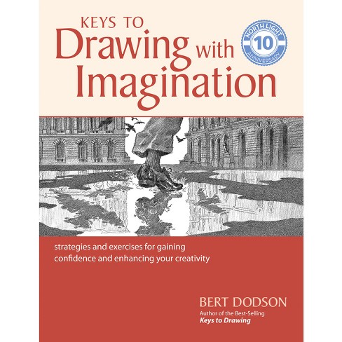 Keys to Drawing with Imagination - by Bert Dodson (Paperback)