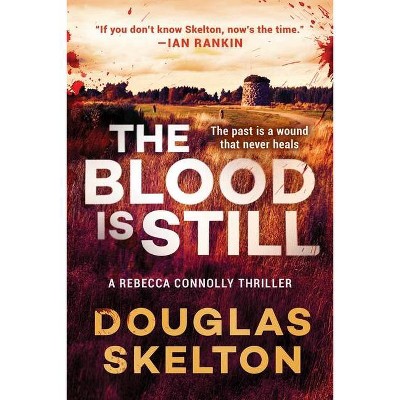 The Blood Is Still, 2 - (A Rebecca Connolly Thriller) by  Douglas Skelton (Hardcover)