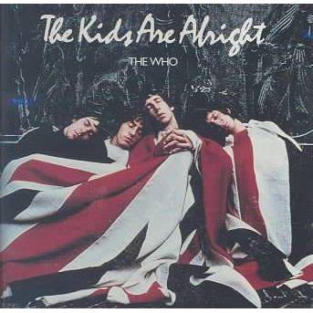 The Who - The Kids Are Alright (Remastered) (CD)