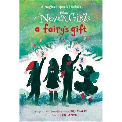 A Fairy's Gift (Disney: The Never Girls) - by  Kiki Thorpe (Paperback)